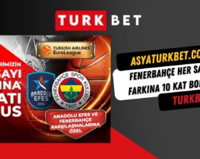 Turkbet Fenerbahçe Her Sayı Farkına 10 Kat Bonus