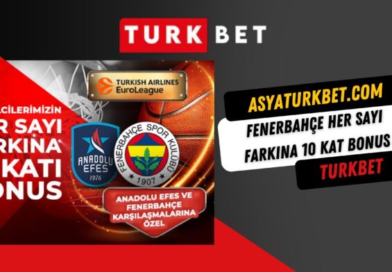 Turkbet Fenerbahçe Her Sayı Farkına 10 Kat Bonus