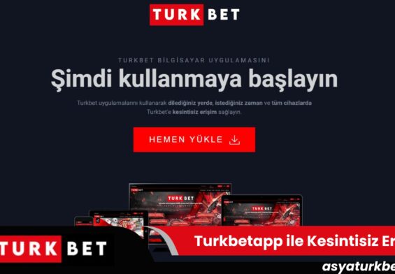 Turkbetapp İle Kesintisiz Erişim
